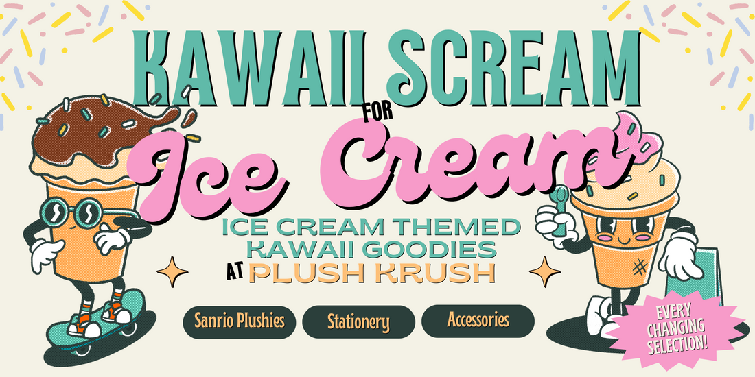 Plush Krush hosts an amazing lineup of sweet, kawaii-inspired charm with our adorable ice cream-themed product collection, designed to bring a burst of cuteness to your everyday life.